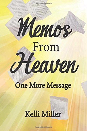 Memos from Heaven by Psychic/Medium Kelli Miller